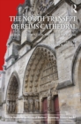 The North Transept of Reims Cathedral : Design, Construction, and Visual Programs - eBook