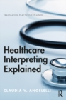 Healthcare Interpreting Explained - eBook