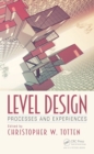 Level Design : Processes and Experiences - eBook