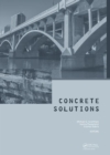 Concrete Solutions : Proceedings of Concrete Solutions, 6th International Conference on Concrete Repair, Thessaloniki, Greece, 20-23 June 2016 - eBook
