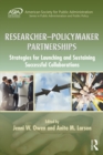 Researcher-Policymaker Partnerships : Strategies for Launching and Sustaining Successful Collaborations - eBook
