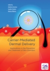 Carrier-Mediated Dermal Delivery : Applications in the Prevention and Treatment of Skin Disorders - eBook
