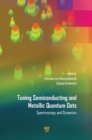 Tuning Semiconducting and Metallic Quantum Dots : Spectroscopy and Dynamics - eBook
