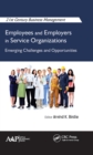 Employees and Employers in Service Organizations : Emerging Challenges and Opportunities - eBook