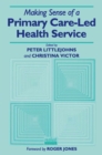 Making Sense of a Primary Care-Led Health Service - eBook