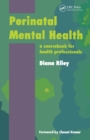 Perinatal Mental Health : A Sourcebook for Health Professionals - eBook