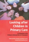 Looking After Children In Primary Care : A Companion to the Children's National Service Framework - eBook