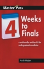 Four Weeks to Finals : A Multimedia Revision Kit for Undergraduate Medicine - eBook