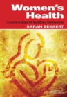 Women's Health : Medical Masterclass Questions and Explanatory Answers, Pt. 1 - eBook