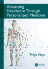 Advancing Healthcare Through Personalized Medicine - eBook