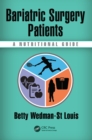 Bariatric Surgery Patients : A Nutritional Guide - eBook
