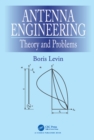 Antenna Engineering : Theory and Problems - eBook