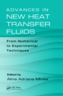 Advances in New Heat Transfer Fluids : From Numerical to Experimental Techniques - eBook