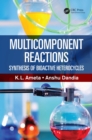 Multicomponent Reactions : Synthesis of Bioactive Heterocycles - eBook
