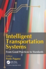 Intelligent Transportation Systems : From Good Practices to Standards - eBook