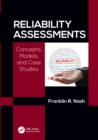 Reliability Assessments : Concepts, Models, and Case Studies - eBook