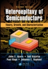 Heteroepitaxy of Semiconductors : Theory, Growth, and Characterization, Second Edition - eBook