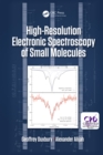 High Resolution Electronic Spectroscopy of Small Molecules - eBook