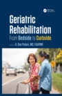 Geriatric Rehabilitation : From Bedside to Curbside - eBook