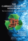 The Garbage Collection Handbook : The Art of Automatic Memory Management - eBook