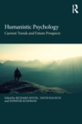 Humanistic Psychology : Current Trends and Future Prospects - eBook