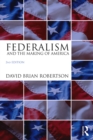 Federalism and the Making of America - eBook