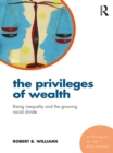 The Privileges of Wealth : Rising inequality and the growing racial divide - eBook