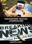 Navigating Social Journalism : A Handbook for Media Literacy and Citizen Journalism - eBook