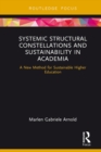 Systemic Structural Constellations and Sustainability in Academia : A New Method for Sustainable Higher Education - eBook