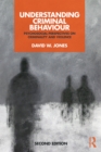 Understanding Criminal Behaviour : Psychosocial Perspectives on Criminality and Violence - eBook