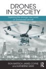 Drones in Society : Exploring the strange new world of unmanned aircraft - eBook