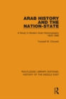 Arab History and the Nation-State : A Study in Modern Arab Historiography 1820-1980 - eBook