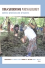 Transforming Archaeology : Activist Practices and Prospects - eBook