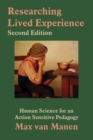 Researching Lived Experience : Human Science for an Action Sensitive Pedagogy - eBook