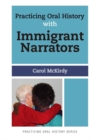 Practicing Oral History with Immigrant Narrators - eBook