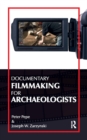 Documentary Filmmaking for Archaeologists - eBook