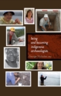 Being and Becoming Indigenous Archaeologists - eBook