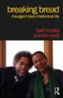 Breaking Bread : Insurgent Black Intellectual Life - eBook