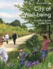 City of Well-being : A radical guide to planning - eBook