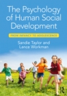 The Psychology of Human Social Development : From Infancy to Adolescence - eBook
