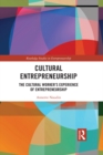 Cultural Entrepreneurship : The Cultural Worker’s Experience of Entrepreneurship - eBook