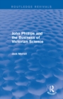 Routledge Revivals: John Phillips and the Business of Victorian Science (2005) : The Fiction of the Brotherhood of the Rosy Cross - eBook