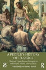 A People's History of Classics : Class and Greco-Roman Antiquity in Britain and Ireland 1689 to 1939 - eBook