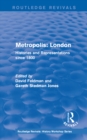 Routledge Revivals: Metropolis London (1989) : Histories and Representations since 1800 - eBook
