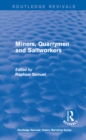 Routledge Revivals: Miners, Quarrymen and Saltworkers (1977) - eBook