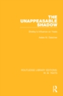 The Unappeasable Shadow : Shelley's Influence on Yeats - eBook