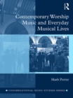 Contemporary Worship Music and Everyday Musical Lives - eBook
