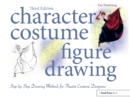 Character Costume Figure Drawing : Step-by-Step Drawing Methods for Theatre Costume Designers - eBook