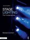 Stage Lighting Second Edition : The Fundamentals - eBook