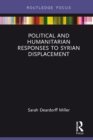 Political and Humanitarian Responses to Syrian Displacement - eBook
